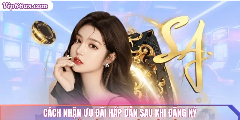 Đăng ký VIP66: Hướng dẫn chi tiết và nhận ưu đãi hấp dẫn 2 Cách nhận ưu đãi hấp dẫn sau khi đăng ký