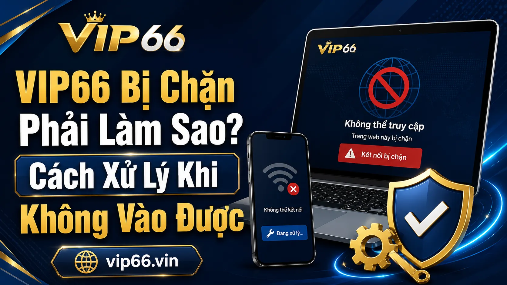 VIP66 bị chặn là gì?